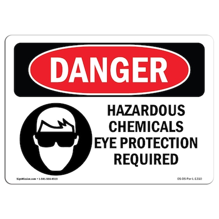 OSHA Danger, Hazardous Chemicals Eye Protection Required, 24in X 18in Aluminum